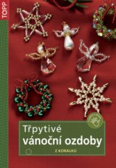 kniha Třpytivé vánoční ozdoby z korálků, Anagram 2011
