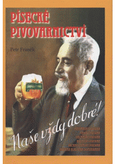 kniha Písecké pivovarnictví, Prácheňské nakladatelství 2005
