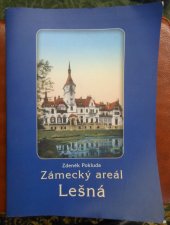 kniha Zámecký areál Lešná [sídlo rodu Seilernů a lukovského panství], ESprint ve spolupráci s ČR-MZA Brno - Státním okresním archivem Zlín 2004