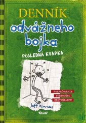 kniha Denník odvážneho bojka Posledná kvapka, Ikar 2010