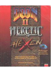 kniha DOOM II Heretic, Hexen - průvodce bojovníka, strategie a tajemství, CPress 1996
