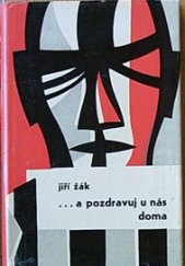 kniha --a pozdravuj u nás doma, Krajské nakladatelství 1961