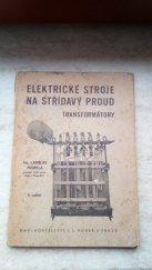 kniha Elektrické stroje na střídavý proud příručka pro techniky a studující průmyslových škol, I.L. Kober 1945