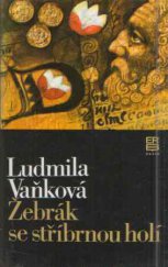 kniha Lev a růže 4. - Žebrák se stříbrnou holí, Práce 1987
