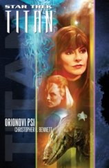 kniha Star Trek - Titan 3. - Orionovi psi, Laser-books 2016