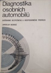 kniha Diagnostika osobních automobilů Ověřování bezpečného a hospodárného provozu, SNTL 1976