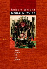 kniha Morální zvíře, Nakladatelství Lidové noviny 2011