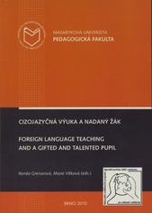 kniha Cizojazyčná výuka a nadaný žák = Foreign language teaching and a gifted and talented pupil, Masarykova univerzita 2010