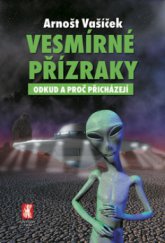 kniha Vesmírné přízraky odkud a proč přicházejí, Mystery Film 2008