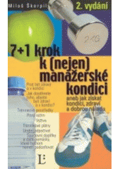 kniha 7 + 1 krok k (nejen) manažerské kondici, aneb, Jak získat kondici, zdraví a dobrou náladu, Linde 2003