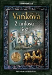 kniha Přemyslovci 2. - Z milosti Boží, Šulc - Švarc 2018