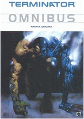 kniha Terminátor omnibus 2., BB/art 2010