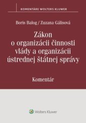 kniha Zákon o organizácii činnosti vlády a organizácii ústrednej štátnej správy Komentár, Wolters Kluwer 2025