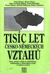 kniha Tisíc let česko-německých vztahů data, jména a fakta k politickému, kulturnímu a církevnímu vývoji v českých zemích, Panevropa 1995