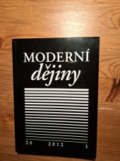 kniha Moderní dějiny, ročník 20, 2012, č. 1, Historický ústav Akademie věd České republiky 2012