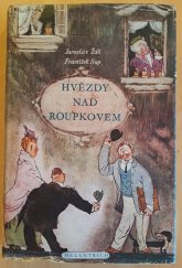 kniha Hvězdy nad Roupkovem humoristický román, Melantrich 1941
