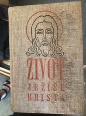 kniha Život Ježíše Krista v kraji a lidu izraelském, Vyšehrad 1935