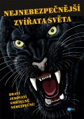 kniha Nejnebezpečnější zvířata světa Draví, jedovatí, smrtelně nebezpeční, Edika 2014