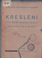 kniha Kreslení pro měšťanské školy chlapecké a dívčí Září I., II., III., IV. tř., Česká grafická Unie 1935