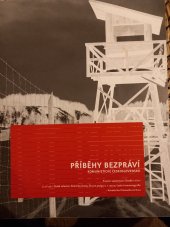 kniha Příběhy bezpráví  Komunistické Československo, Člověk v tísni 2006