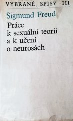 kniha Vybrané spisy [Sv.] III - Práce k sexuální teorii a k učení o neurózách, Avicenum 1971