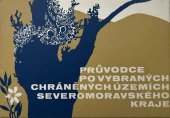 kniha Průvodce po vybraných chráněných územích Severomoravského kraje Met. příručka pro ved. PO [Pionýrská organ.] SSM, Kraj. středisko st. památkové péče a ochrany přírody 1974