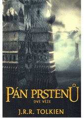 kniha Pán prstenů. Dvě věže., Argo 2012