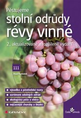 kniha Pěstujeme stolní odrůdy révy vinné  (edice Česká zahrada), Grada 2017