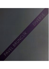 kniha Diverse, Pavel Brunclík 2012