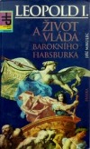 kniha Leopold I. život a vláda barokního Habsburka, Paseka 1997