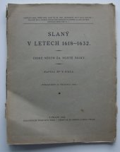 kniha Slaný v letech 1618-1632 české město za 30leté války, Nákladem Kr. české spol. nauk 1925