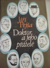 kniha Doktor a jeho přátelé Zdeněk Štěpánek, Jan Konstantin, Alexander Plocek, Jaroslav Vojta, Jan Werich, Dobroslava a Václav Menclovi, V.V. Štech, Josef Kainar, Zdeněk Kalista, Zdeněk Kunc, Západočeské nakladatelství 1987