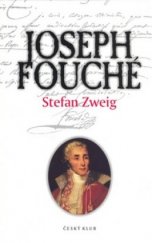 kniha Joseph Fouché portrét jednoho politika, Český klub 2001