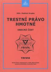 kniha Trestní právo hmotné obecná část, Armex 2010