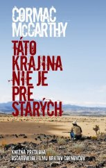 kniha Táto krajina nie je pre starých Knižná predloha ku kultovému filmu bratov Coenovcov, Slovart 2013