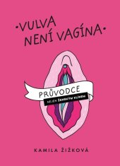 kniha Vulva není vagína, nastole 2023