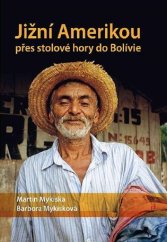 kniha Jižní Amerikou přes stolové hory do Bolívie, MTM 2007