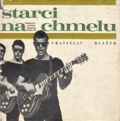 kniha Starci na chmelu scénář 1. českého muzikálu, Nakladatelství politické literatury 1965