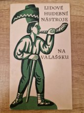 kniha Lidové hudební nástroje na Valašsku Katalog výstavy, Rožnov pod Radhoštěm 1968, Valašské muzeum v přírodě 1968