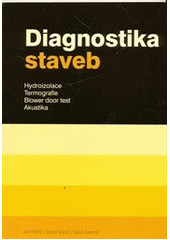 kniha Diagnostika staveb hydroizolace, termografie, blower door test, akustika, DEKTRADE 2011