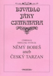 kniha Němý Bobeš, aneb, Český Tarzan, Paseka 1993