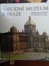 kniha Národní muzeum v Praze = Nacional'nyj muzej v Prage = Das Nationalmuseum in Prag = The National Museum in Prague : [fot. publikace], Pressfoto 1983