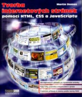 kniha Tvorba internetových stránek pomocí HTML, CSS a JavaScriptu, Computer Media 2005