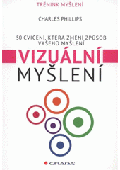 kniha Vizuální myšlení 50 cvičení pro rozvoj vizuálního myšlení, Grada 2012