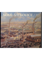 kniha Nové Vítkovice 1876-1914, Památkový ústav 1992