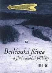 kniha Betlémská flétna a jiné vánoční příběhy, Karmelitánské nakladatelství 2010