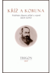 kniha Kříž a koruna, Trigon 1997