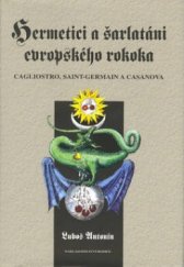kniha Hermetici a šarlatáni evropského rokoka Cagliostro, Saint-Germain a Casanova, Rodiče 2003
