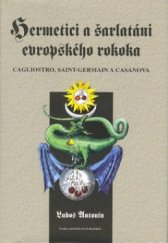 kniha Hermetici a šarlatáni evropského rokoka Cagliostro, Saint-Germain a Casanova, Rodiče 2003