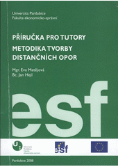 kniha Příručka pro tutory Metodika tvorby distančních opor, Univerzita Pardubice 2008